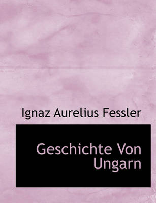 Book cover for Geschichte Von Ungarn, Dritter Band, Zweite Auflage