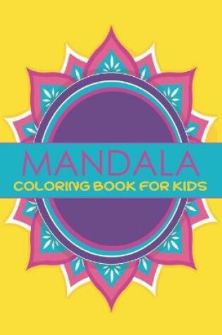 Cover of MANDALA Coloring Book For Kids
