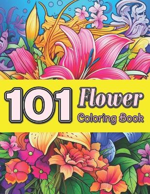 Book cover for 101 Flower Coloring Book