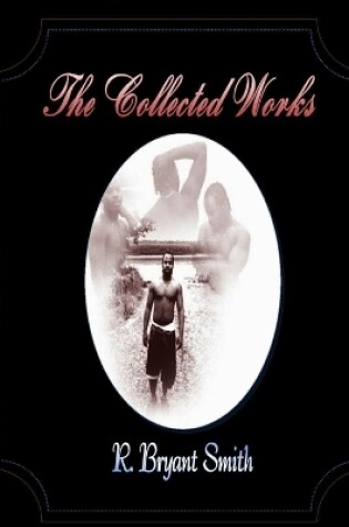 Cover of The Collected Works of R. Bryant Smith