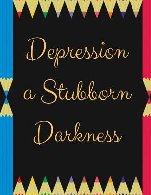 Book cover for Depression a Stubborn