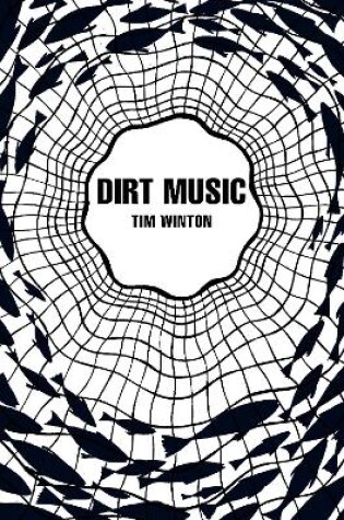 Cover of Dirt Music (Picador 40th Anniversary Edition)