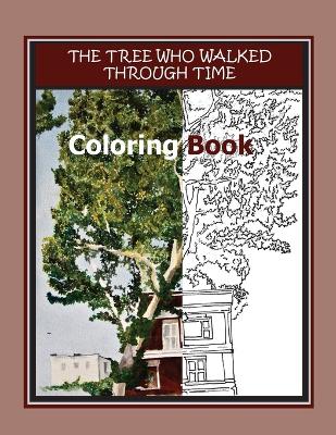 Book cover for The Tree Who Walked Through Time Coloring Book