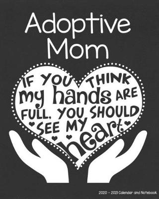 Book cover for Adoptive Mom 2020-2021 Calendar and Notebook