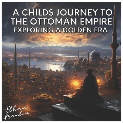 Book cover for A Child's Journey to the Ottoman Empire