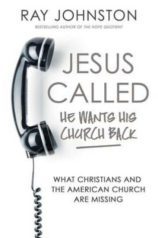 Cover of Jesus Called - He Wants His Church Back