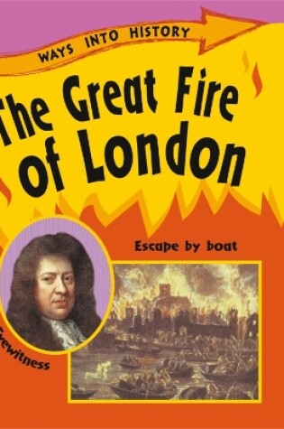 Cover of Ways Into History: The Great Fire Of London