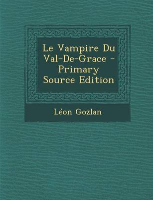 Book cover for Le Vampire Du Val-de-Grace