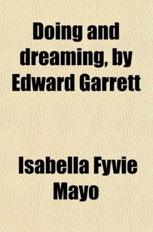Cover of Doing and Dreaming, by Edward Garrett