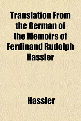 Book cover for Translation from the German of the Memoirs of Ferdinand Rudolph Hassler