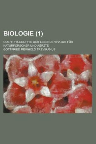 Cover of Biologie; Oder Philosophie Der Lebenden Natur Fur Naturforscher Und Aerzte (1)