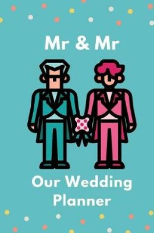 Cover of Mr And Mr Our Wedding Planner