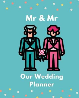 Book cover for Mr And Mr Our Wedding Planner