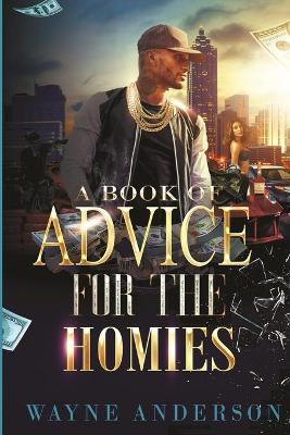 Book cover for A Book of Advice for The Homies