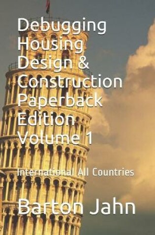 Cover of Debugging Housing Design & Construction Volume 1 All Illustrations