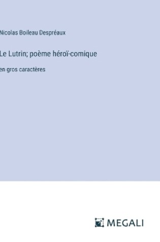 Cover of Le Lutrin; po�me h�ro�-comique