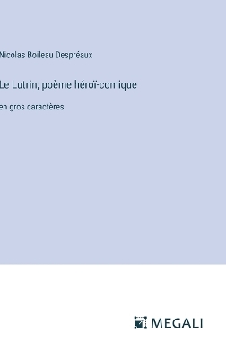 Book cover for Le Lutrin; po�me h�ro�-comique