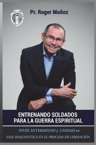 Cover of Entrenando Soldados Para La Guerra Espiritual - Nivel Intermedio 3 - Unidad 10