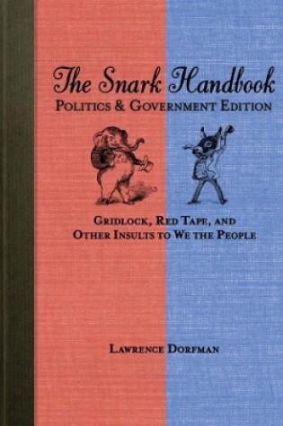 Cover of The Snark Handbook: Politics and Government Edition