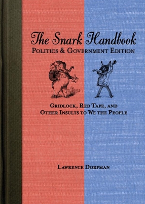 Cover of The Snark Handbook: Politics and Government Edition