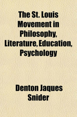 Cover of The St. Louis Movement in Philosophy, Literature, Education, Psychology