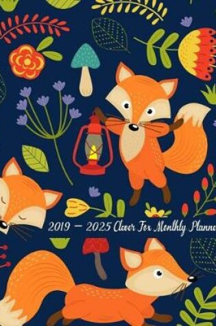 Cover of 2019 - 2025 Clever Fox Monthly Planner