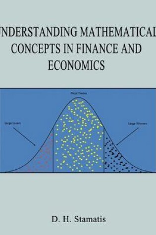 Cover of Understanding Mathematical Concepts in Finance and Economics