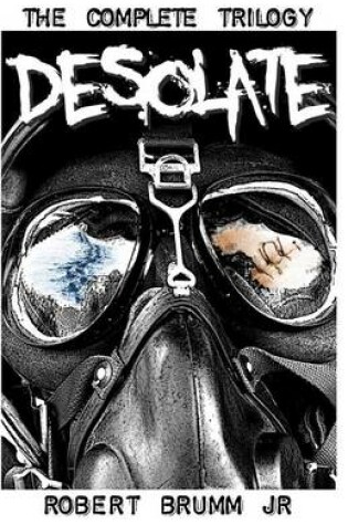 Cover of Desolate - The Complete Trilogy