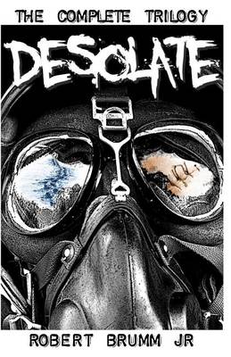 Book cover for Desolate - The Complete Trilogy