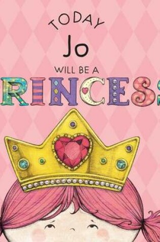 Cover of Today Jo Will Be a Princess