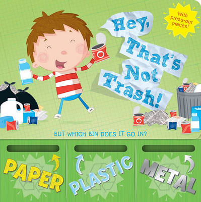 Book cover for Hey, That's Not Trash!