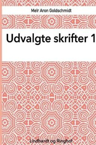 Cover of Udvalgte skrifter, Bind 1