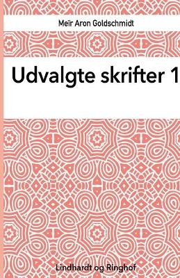 Book cover for Udvalgte skrifter, Bind 1