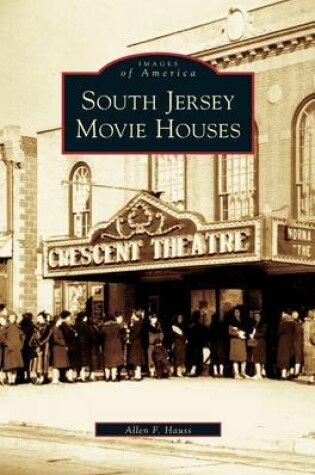 Cover of South Jersey Movie Houses