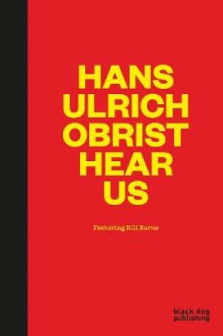 Cover of Hans-Ulrich Obrist Hear Us