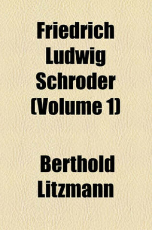 Cover of Friedrich Ludwig Schroder (Volume 1)