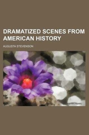 Cover of Dramatized Scenes from American History