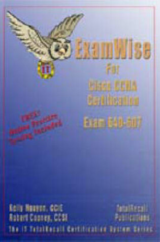 Cover of ExamWise for Cisco CCNA Cisco Certified Network Associate Examination 640-607