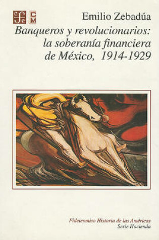 Cover of Banqueros y Revolucionarios