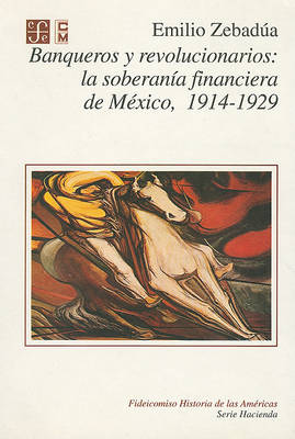 Cover of Banqueros y Revolucionarios