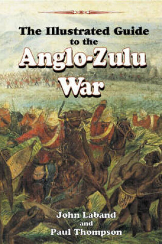 Cover of The Illustrated Guide to the Anglo-Zulu War