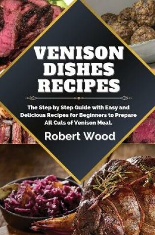 Cover of Venison Dishes Recipes