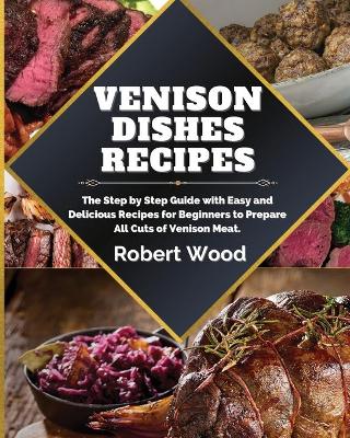 Book cover for Venison Dishes Recipes