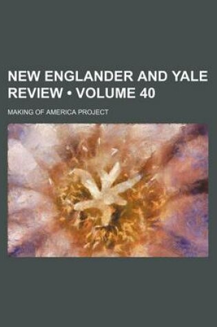 Cover of New Englander and Yale Review (Volume 40)