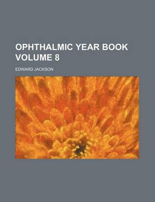 Book cover for Ophthalmic Year Book Volume 8