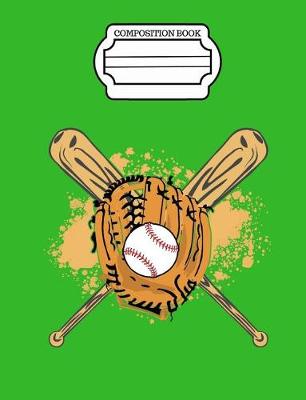 Book cover for Baseball Home Run, Glove, Ball and Bats Composition Book