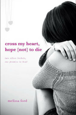 Cover of Cross My Heart, Hope (Not) to Die
