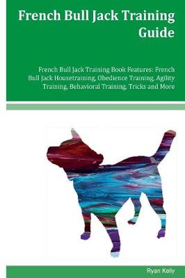 Book cover for French Bull Jack Training Guide French Bull Jack Training Book Features