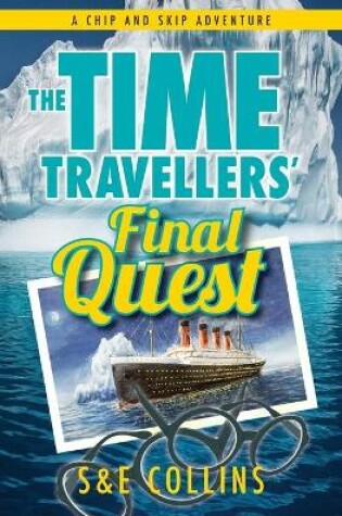 Cover of The Time Travellers' Final Quest
