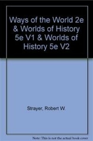 Cover of Ways of the World 2e & Worlds of History 5e V1 & Worlds of History 5e V2